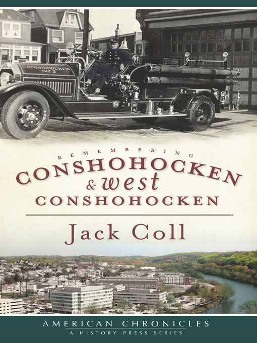 Title details for Remembering Conshohocken and West Conshohocken by Jack Coll - Available